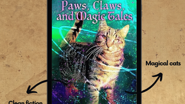 Paws, Claws, and Magic Tales: A Fellowship of Fantasy Anthology